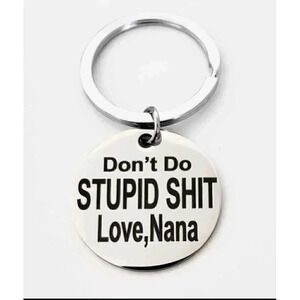 Don't Do Stupid Love Nana Keychain